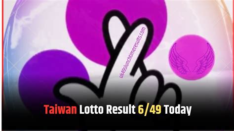 6/49 taiwan lotto result summary